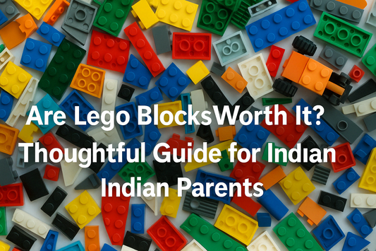 Are Lego Blocks Worth It? A Thoughtful Guide for Indian Parents