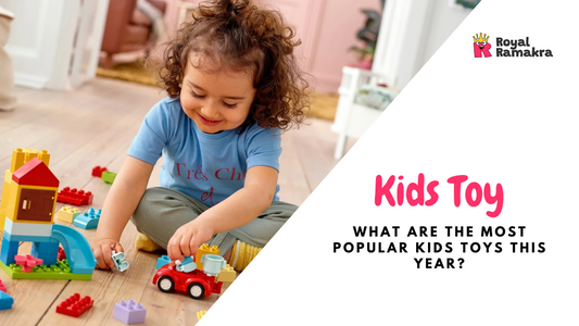 What Are the Most Popular Kids Toy This Year? | Top Picks