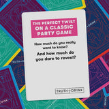 Take your party to the next level with Truth or Drink – the ultimate party game for those who dare to reveal their secrets or take a shot! Whether you're with close friends, new acquaintances, or even that special someone